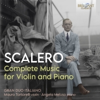 Scalero, R. Complete Music For Violin And Piano