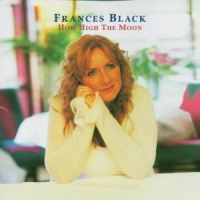 Black, Frances How High The Moon