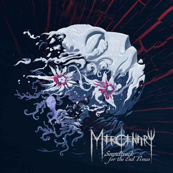 Mercenary Soundtrack To The End Of Times