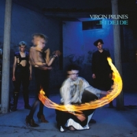 Virgin Prunes If I Die, I Die