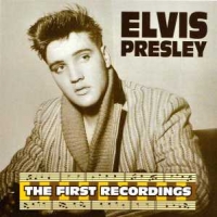 Presley, Elvis First Recordings
