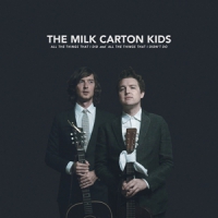 Milk Carton Kids, The All The Things I Did And All The Th