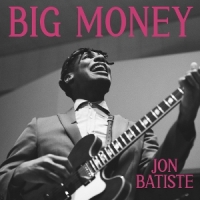 Batiste, Jon Big Money