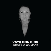 Vaya Con Dios What's A Woman
