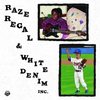 Raze Regal & White Denim Inc. Raze Regal & White Denim Inc.