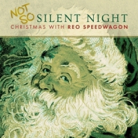 Reo Speedwagon Not So Silent Night / Christmas Wit