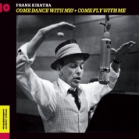 Sinatra, Frank Come Dance With Me/come Fly With Me