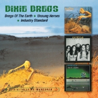 Dixie Dregs Dregs Of The Earth/unsung Heroes/industry Standard