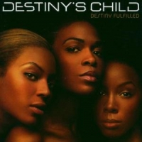 Destiny S Child Destiny Fulfilled