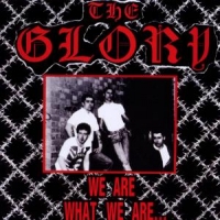 Glory, The We Are What We Are/skins N Punks