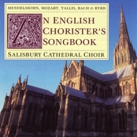 Salisbury Cathedral Choir An English Chorister's Songbook