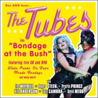 Tubes Bondage At The Bush (cd+dvd)