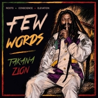 Takana Zion Few Words