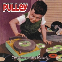 Pulley Time-insensitive Material