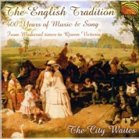 City Waites, The The English Tradition - 400 Years O