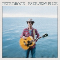 Droge, Pete Fade Away Blue