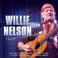 Nelson, Willie Things To Remember
