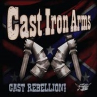 Cast Iron Arms Cast Rebellion!