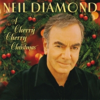 Diamond, Neil A Cherry Cherry Christmas