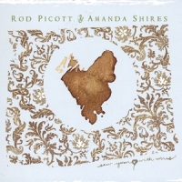 Picott, Rod With Amanda Shires Sew Your Heart With Wires