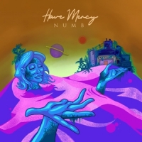 Have Mercy Numb -coloured-
