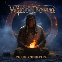 Wind Down The Burning Past