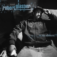 Glasper, Robert In My Element
