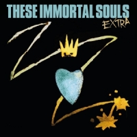 These Immortal Souls Extra
