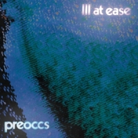 Preoccupations Ill At Ease