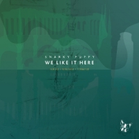 Snarky Puppy We Like It Here - Remixed + Remastered + Reimagined