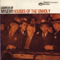 Church Of Misery House Of The Unholy
