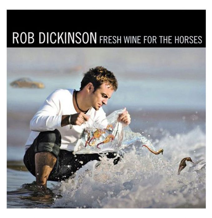 Dickinson, Rob Fresh Wine For The Horses -coloured-