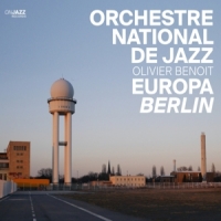 Orchestre National De Jazz Europe Berlin
