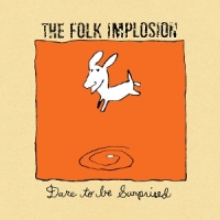 Folk Implosion Dare To Be Surprised (white)