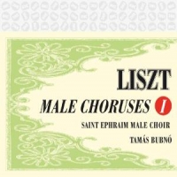 Saint Ephraim Male Choir & Tamas Bu Liszt  Male Choruses I