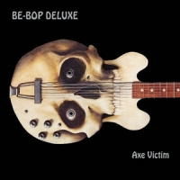 Be Bop Deluxe Axe Victim