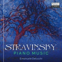Delucchi, Emanuele Stravinsky: Piano Music