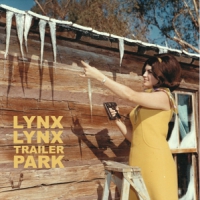 Lynx Lynx Trailer Park (10")