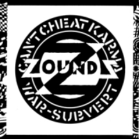 Zounds Can't Cheat Karma / War / Subvert