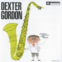 Gordon, Dexter Daddy Plays The Horn