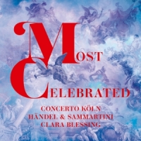 Concerto Koln & Clara Blessing Most Celebrated
