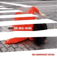Deus The Ideal Crash (the 20th Anniversary)