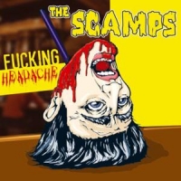 Scamps, The Fuckin  Headache