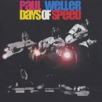 Weller, Paul Days Of Speed