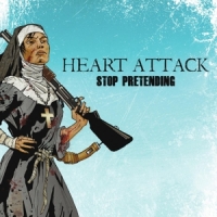 Heart Attack Stop Pretending