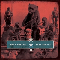 Matt Harlan Best Beasts