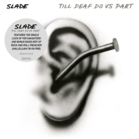 Slade Till Deaf Do Us Part