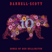Scott, Darrell Ten Songs Of Ben Bullington