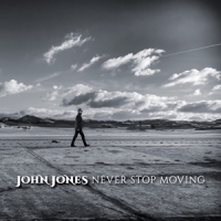 Jones, John Never Stop Moving