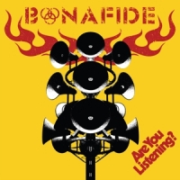 Bonafide Are You Listening